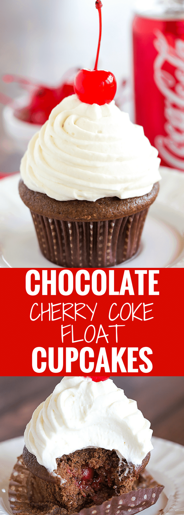 Cherry Coke Float Cupcakes - Chocolate cupcakes made with Coca-Cola, filled with cherries, topped with a Coca-Cola glaze, a whipped cream frosting and cherry on top!
