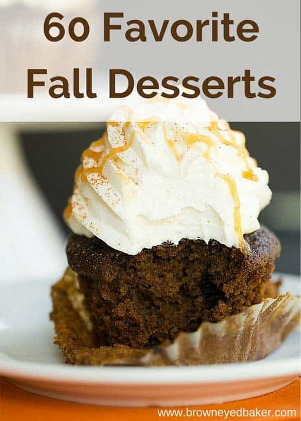 60 Favorite Fall Desserts - bars, cookies, cakes, cupcakes, pies and more!