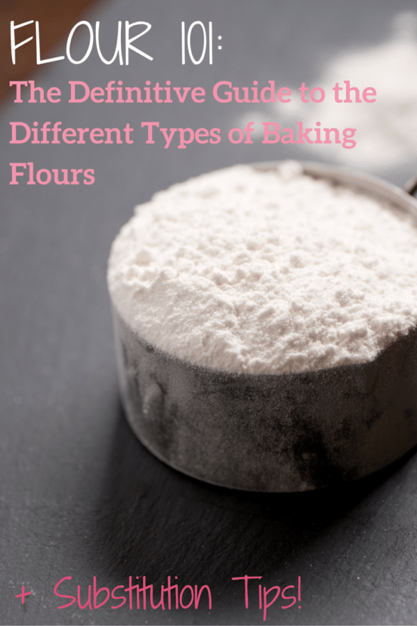 Baking Basics: Flour 101 - The Definitive Guide to the Different Types of Baking Flours... Everything you need to know, plus tons of substitution tips!