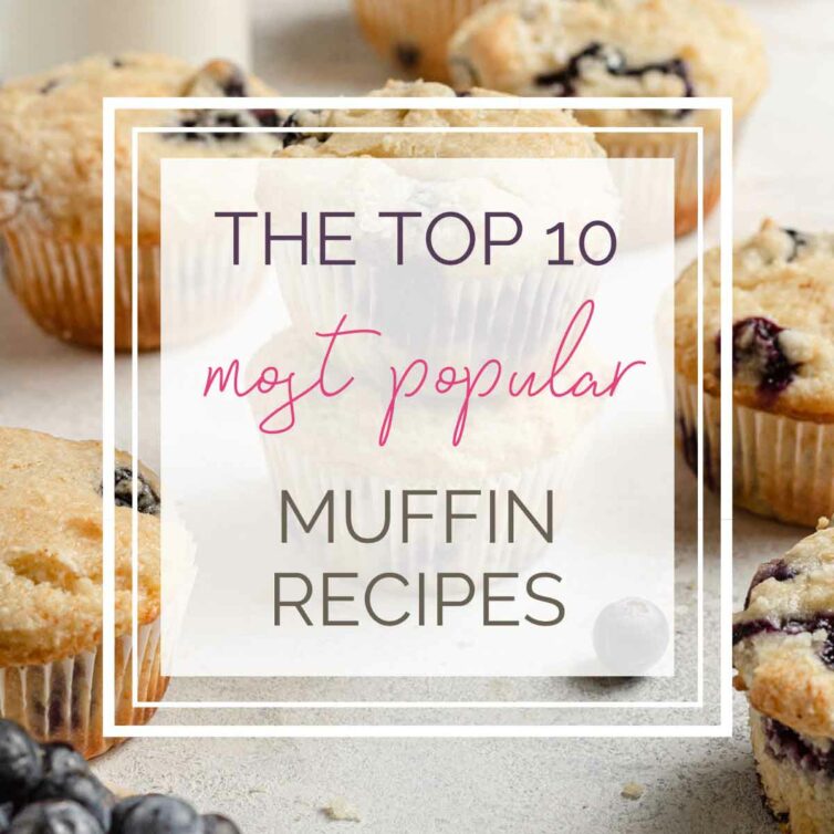 Our 10 Best Muffin Recipes Brown Eyed Baker