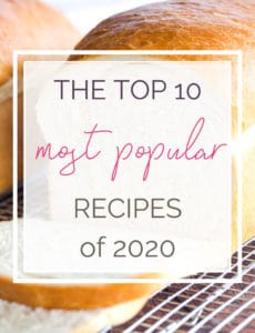 A photo of white bread with text overlay "The Top 10 Most Popular Recipes of 2020"