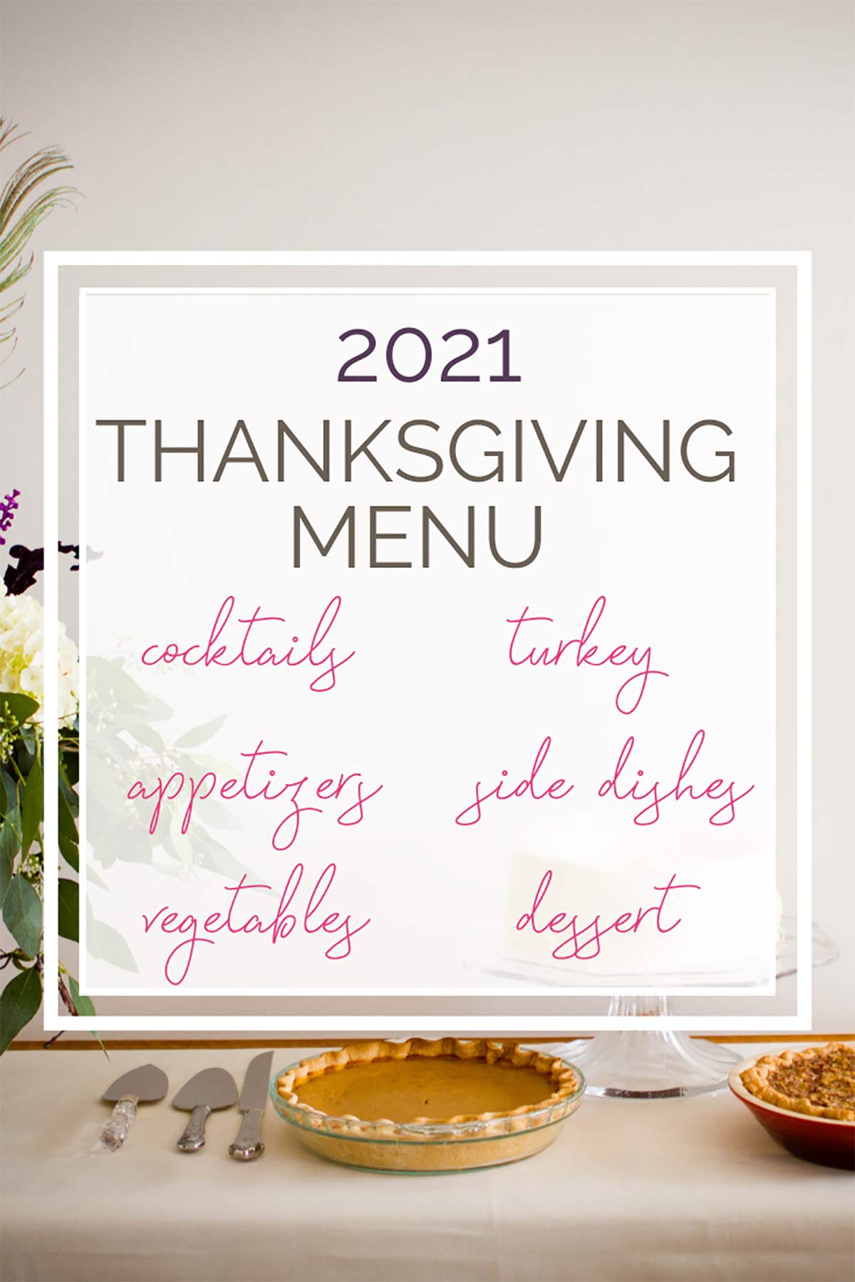 Thanksgiving dessert table with text overlay of headings for Thanksgiving menu.