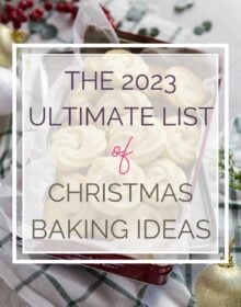 The Ultimate List of Christmas Baking Ideas - Brown Eyed Baker